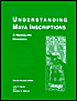 Understanding Maya Inscriptions: A Hieroglyph Handbook