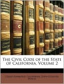 The Civil Code of the State of California, Volume 2