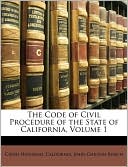 The Code of Civil Procedure of the State of California, Volume 1