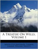 A Treatise on Wills, Volume 1