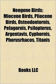 BARNES & NOBLE | Neogene Birds: Miocene Birds, Pliocene Birds ...