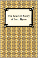 The Selected Poetry of Lord Byron
