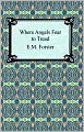 Where Angels Fear to Tread