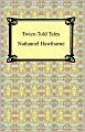 Twice-Told Tales