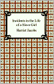 Incidents in the Life of a Slave Girl