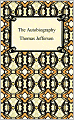 The Autobiography of Thomas Jefferson