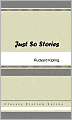 Just So Stories