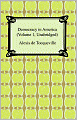 Democracy in America (Volume 1, Unabridged)