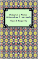 Democracy in America (Volumes 1 and 2, Unabridged)