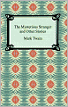 The Mysterious Stranger and Other Stories