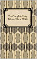 The Complete Fairy Tales of Oscar Wilde