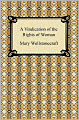 A Vindication of the Rights of Woman