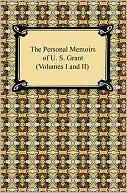 download The Personal Memoirs Of U. S. Grant (Volumes I And Ii) book