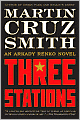 Three Stations (Arkady Renko Series #7)
