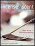 Holy Smoke: Using Incense and Scent in the Home