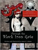 Through the Black Iron Gate: Book I
