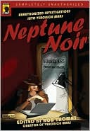 Neptune Noir: Unauthorized Investigations into Veronica Mars