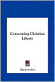 Concerning Christian Liberty