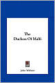 The Duchess Of Malfi