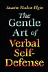 The Gentle Art of Verbal Self-Defense