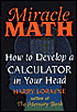 Miracle Math: How to Develop a Calculator in Your Head