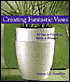 Creating Fantastic Vases: 50 Fun & Fabulous Ideas & Projects