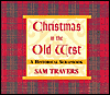 Christmas in the Old West: A Historical Scrapbook