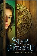Starcrossed by Elizabeth Bunce: Book Cover