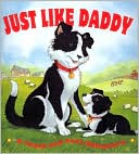 Just Like Daddy!: A Touch and Feel Adventure