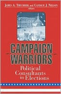 Campaign Warriors: Political Consultants in Elections