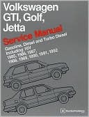 Volkswagen GTI, Golf, and Jetta Service Manual: 1985, 1986, 1987, 1988, 1989, 1990, 1991, 1992: Gasoline, Diesel and Turbo Diesel, Including 16V