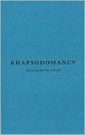 Rhapsodomancy