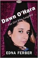 Dawn O'Hara, The Girl Who Laughed