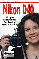 Stay Focused Guide: Nikon D40