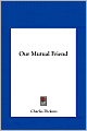 Our Mutual Friend