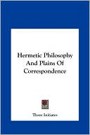Hermetic Philosophy And Plains Of Correspondence