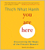 You Are Here: Discovering the Magic of the Present Moment