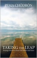 Taking the Leap: Freeing Ourselves from Old Habits and Fears