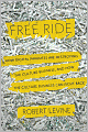 Free Ride: How Digital Parasites are Destroying the Culture Business, and How the Culture Business Can Fight Back
