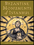 Byzantine Monuments of Istanbul