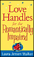 Love Handles for the Romantically Impaired