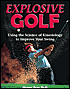 Explosive Golf