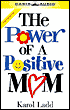 The Power of a Positive Mom and the Power of a Positive Woman