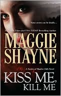 Kiss Me, Kill Me (Secrets of Shadow Falls Series #3)