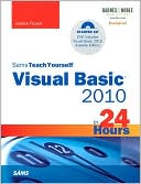 Sams Teach Yourself Visual Basic 2010 in 24 Hours, Complete Starter Kit: Barnes & Noble Special Edition