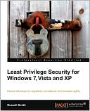Least Privilege Security For Windows 7, Vista And Xp