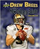 Drew Brees and the New Orleans Saints: Super Bowl XLIV