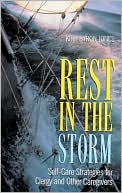 Rest in the Storm: Self-Care Strategies for Clergy and Other Caregivers
