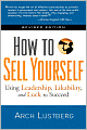How to Sell Yourself: Using Leadership, Likability, and Luck to Succeed