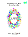 Bursts: The Hidden Patterns Behind Everything We Do